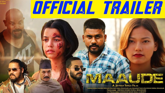 साउथ इन्डियन ‘फ्लेभर’ मा बनेको डोटेली चलचित्र ‘माउडे’को ट्रेलर सार्वजनिक(भिडिओसहित)